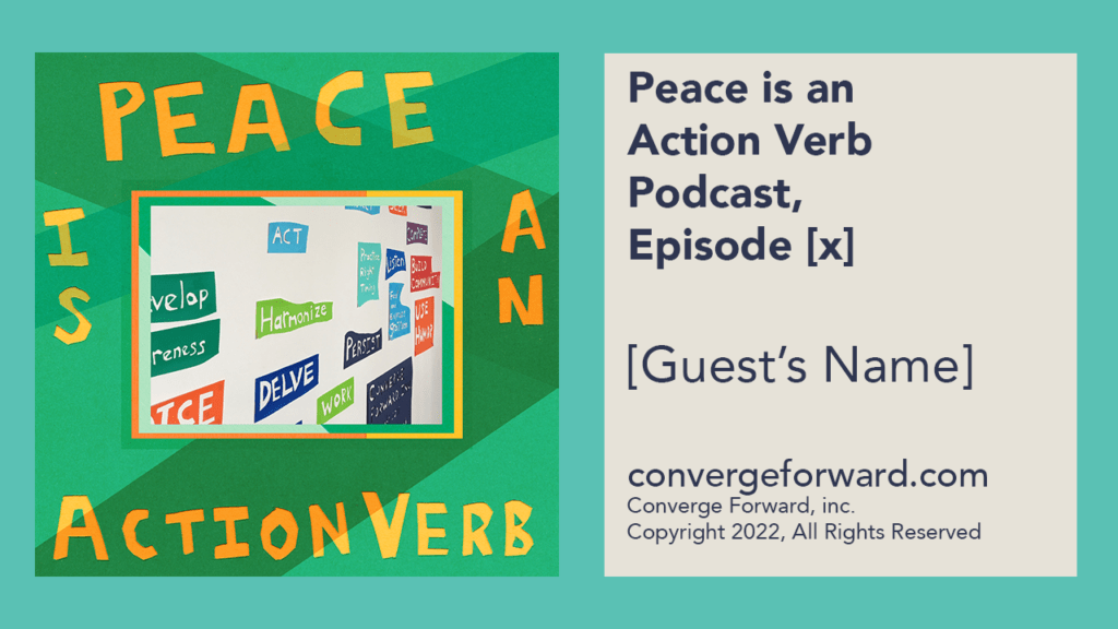Peace is an Action Verb Episode Landing Post Example Converge Forward
