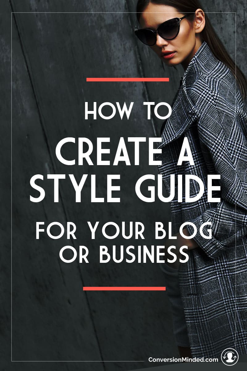 createastyleguideforyourblog ConversionMinded