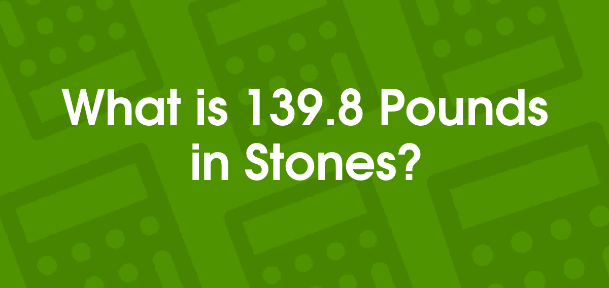 139.8 Pounds to Stones 139.8 lb to st Convertilo