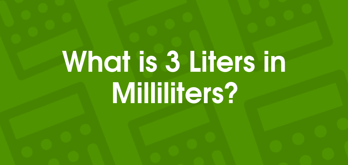 3 Liters to Milliliters | 3 L to ml