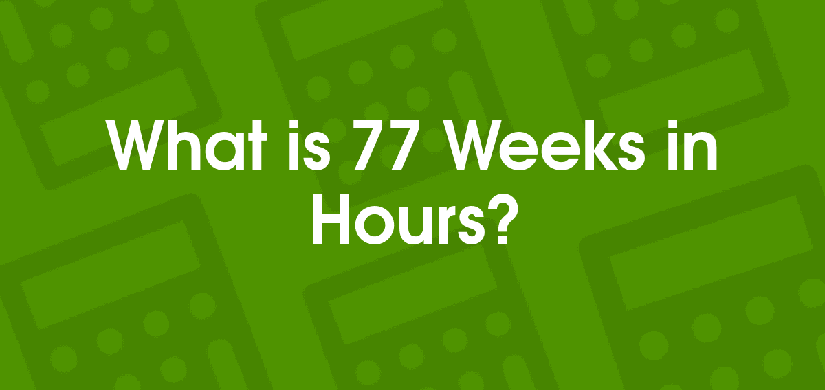 Top 11 how long is 77 weeks mới nhất năm 2022 Funny Songs About