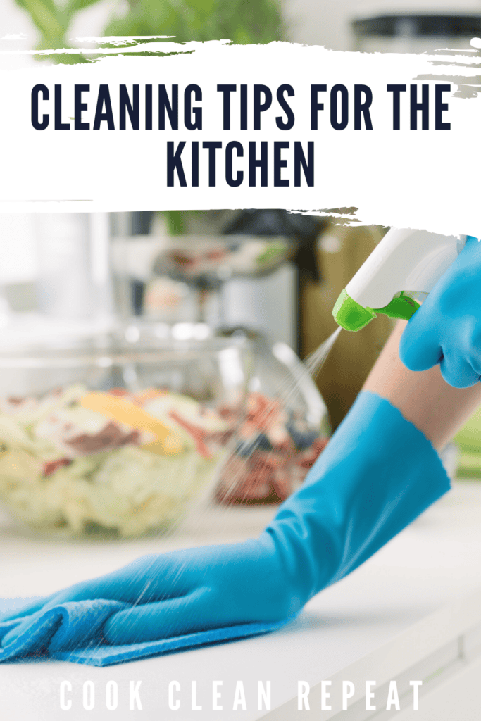 Cleaning Tips For The Kitchen Cook Clean Repeat