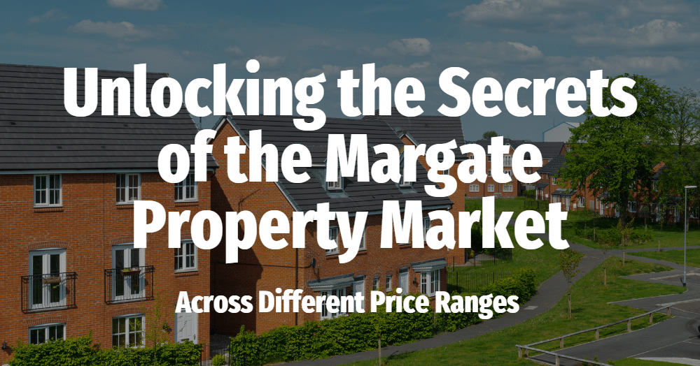 Unraveling the Margate Property Market Discover the Secrets of Home