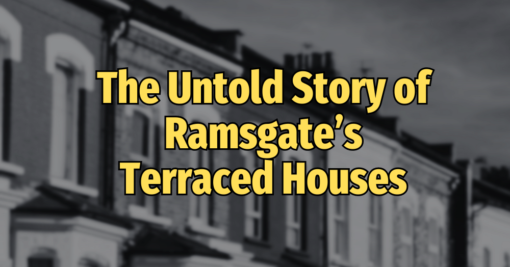 Ramsgate's Terraced Houses A Journey from History to Modern Value