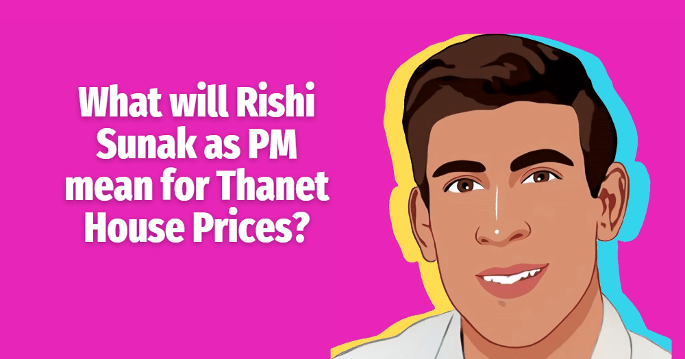 What Will Rishi Sunak as PM Mean for Ramsgate House Prices? Cooke