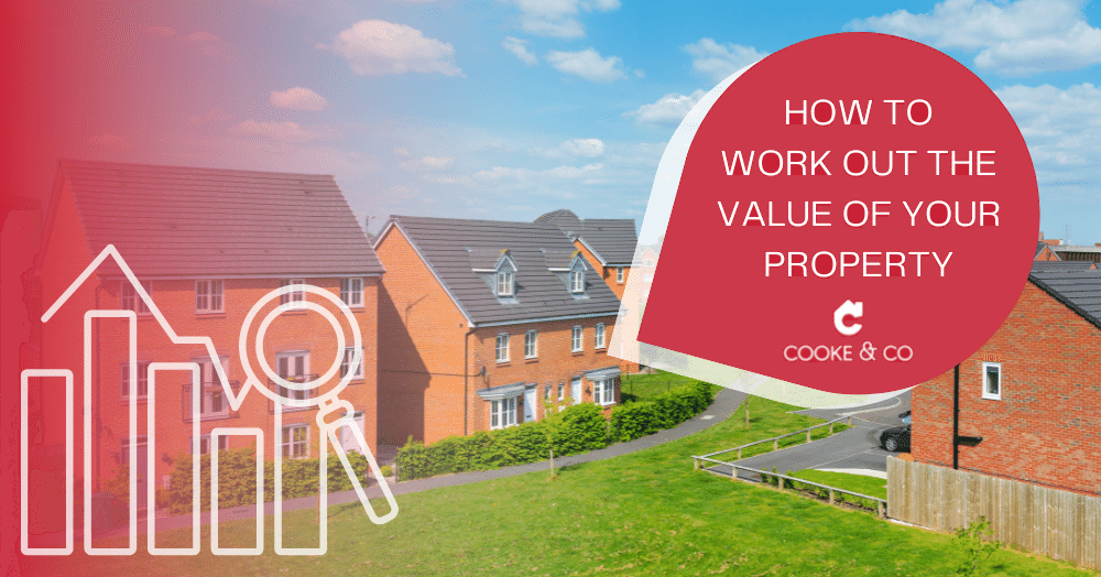 What Affects the Value of Your Property? Cooke & Co Estate and