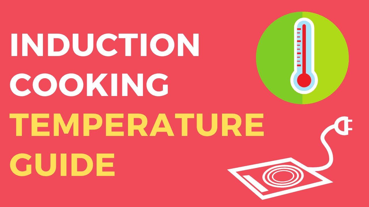 Induction Cooking Temperature Guide