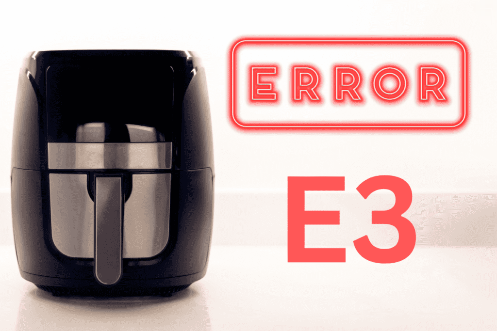 Air Fryer Error Code E3 How to Fix!