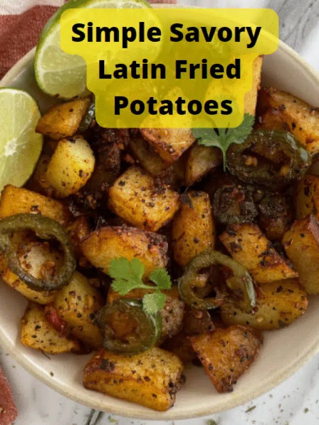 Simple Savory Latin Fried Potatoes Recipe Story