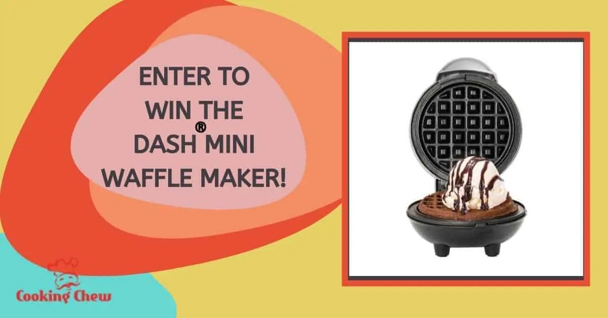 Giveaway Win A Dash Mini Waffle Maker Cooking Chew