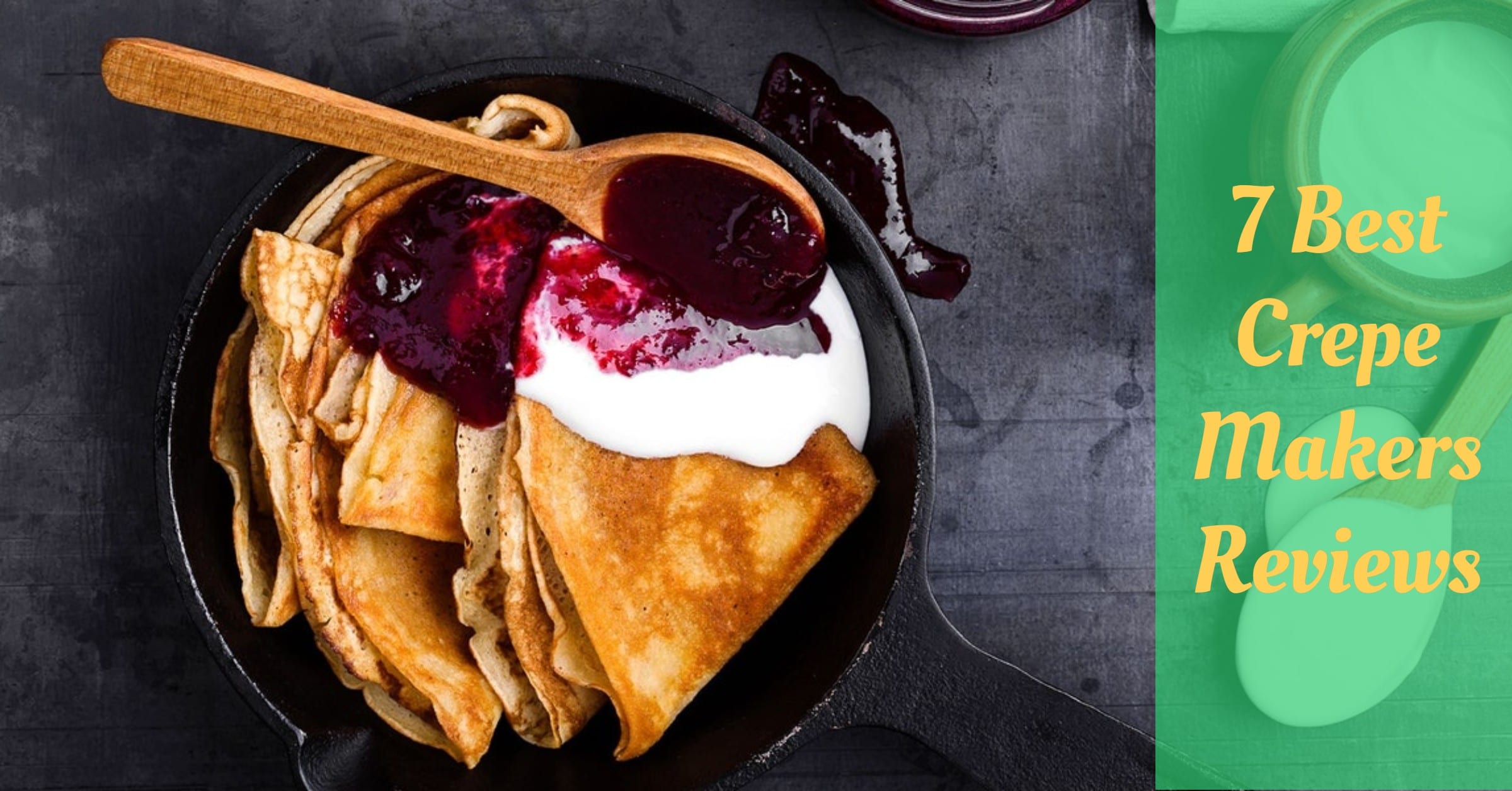 7 Best Crepe Makers Reviews Cooking Top Gear