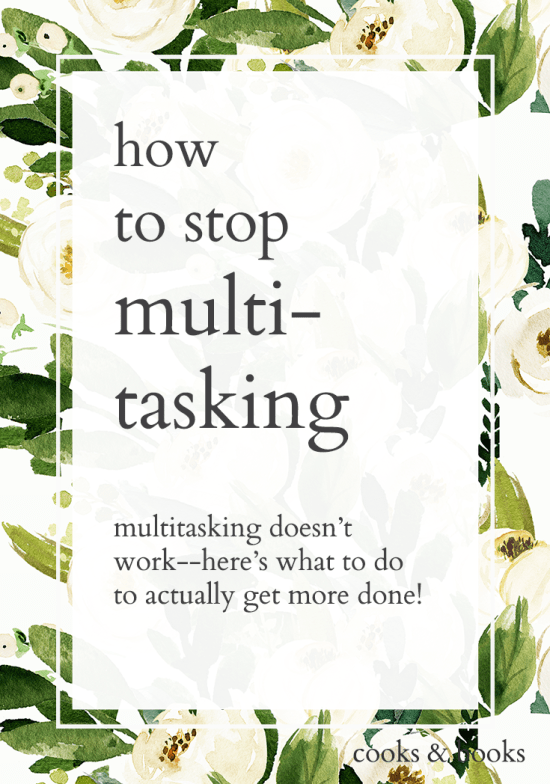 How to stop multitasking so you can ACTUALLY get more done