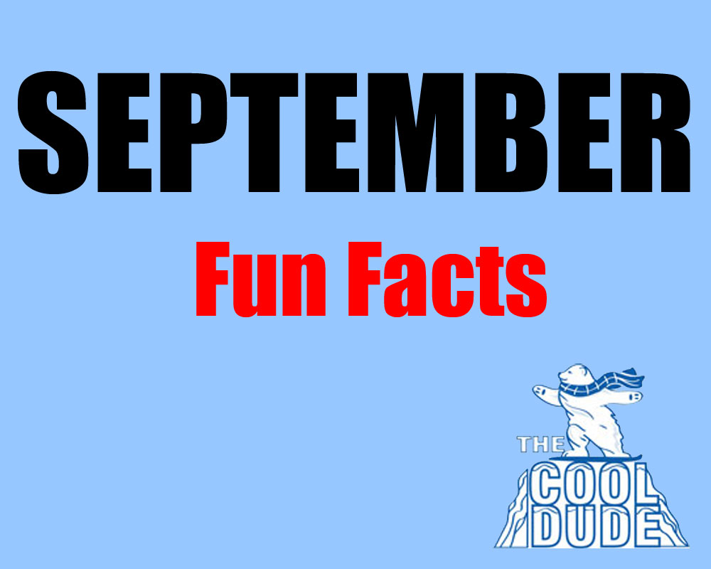 Fun Facts about September The Cool Dude AC