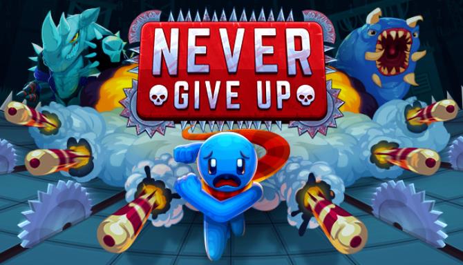 Never Give Up Free Download