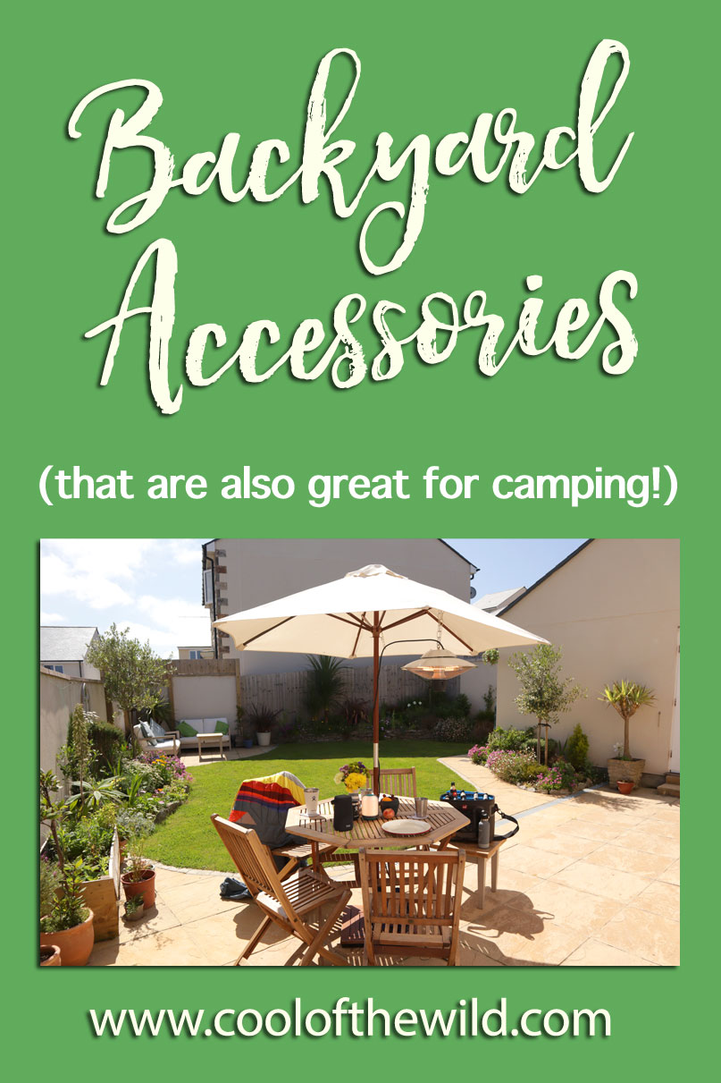 Backyard Accessories That Are Great for Camping Cool of the Wild