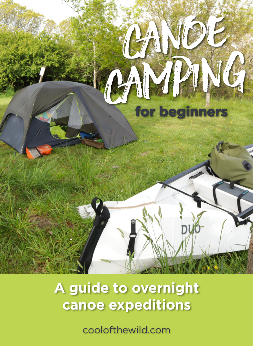Canoe Camping A Guide For Beginners Cool of the Wild