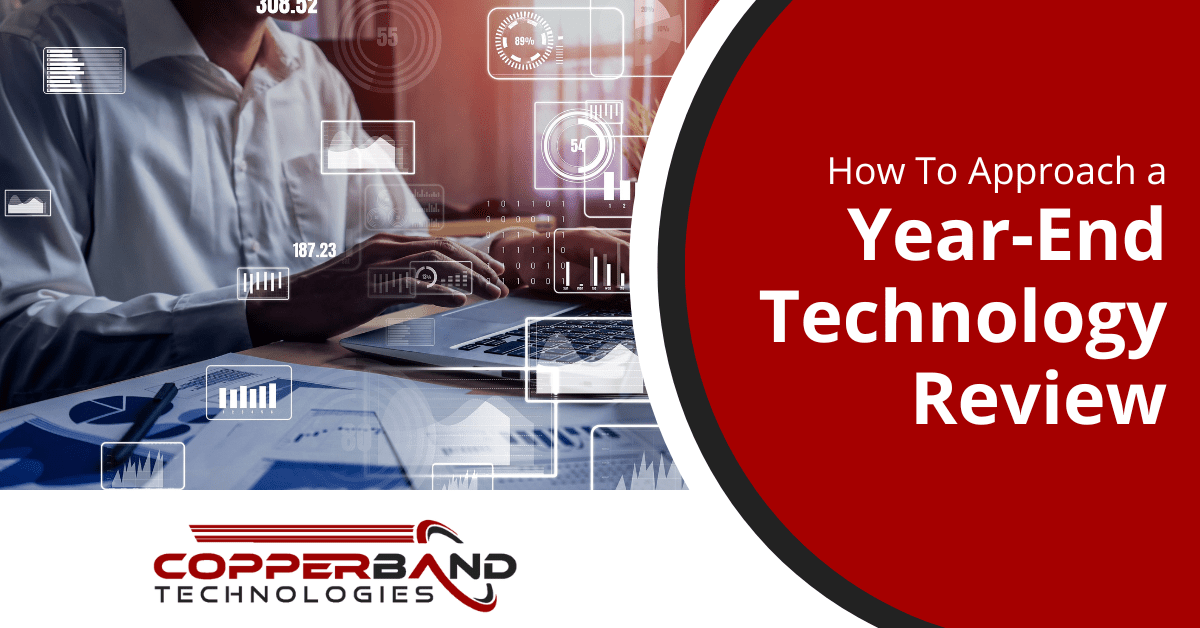 How To Approach a YearEnd Technology Review Copperband Tech