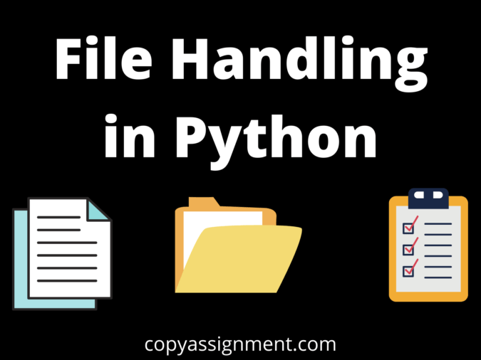 Complete File Handling In Python CopyAssignment