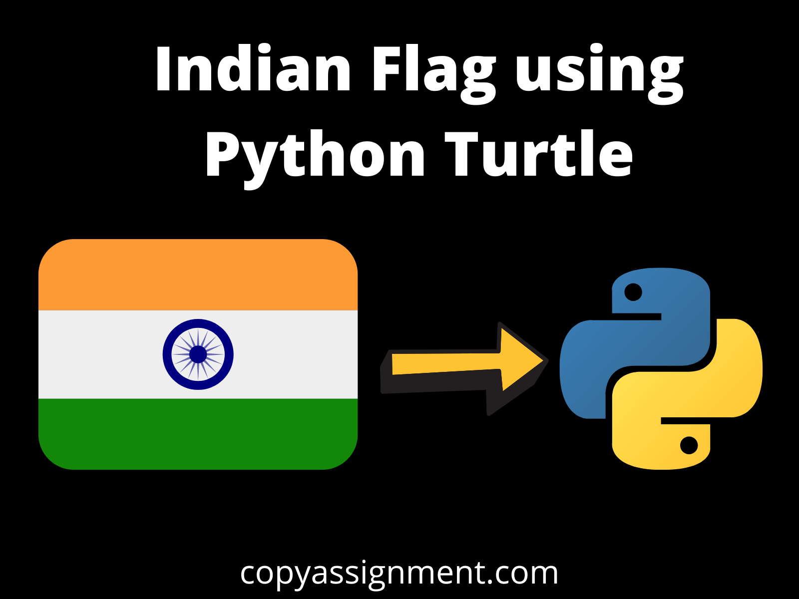 Draw The Great Indian Flag Using Python Turtle CopyAssignment