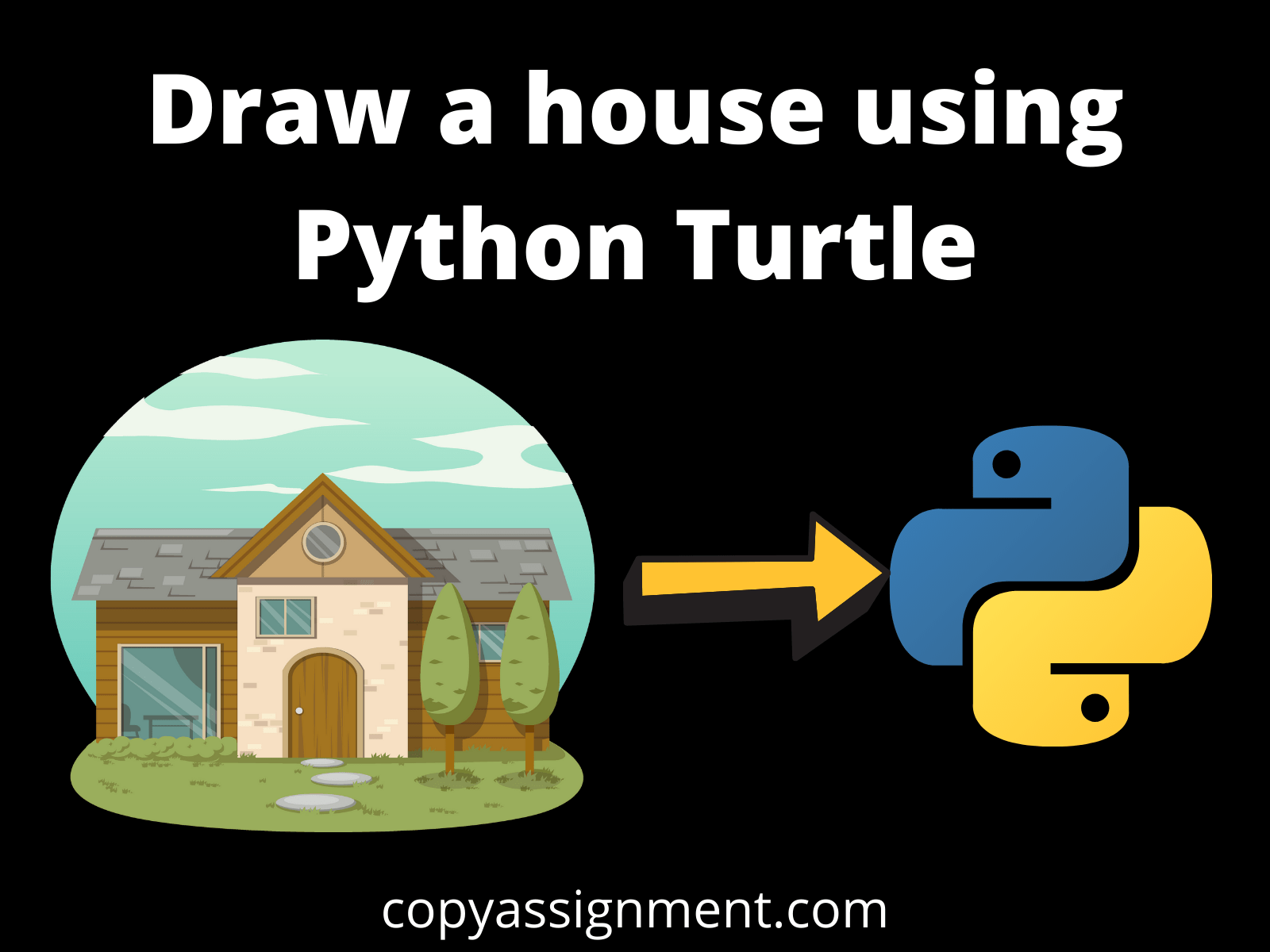 How To Make A House Python Turtle at Shantel Perkins blog