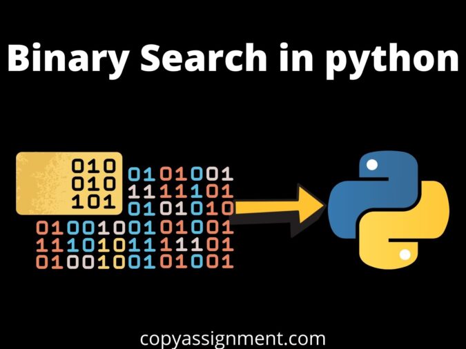 Binary Search In Python CopyAssignment