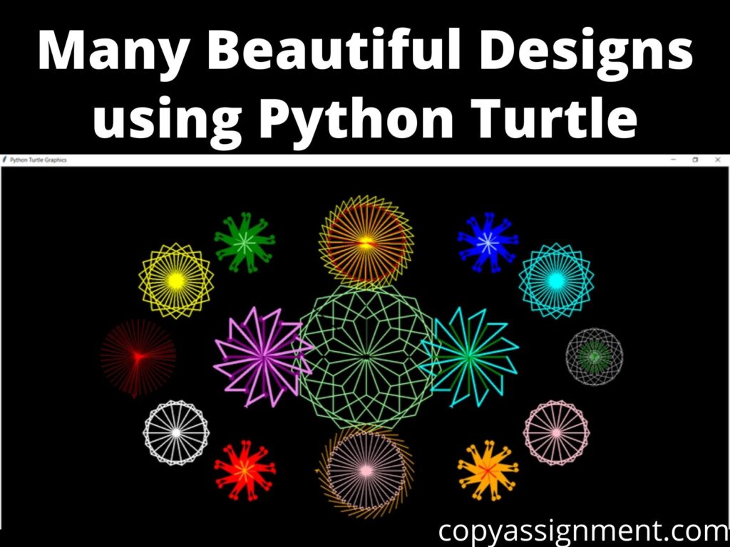 Many Beautiful Designs Using Python Turtle CopyAssignment