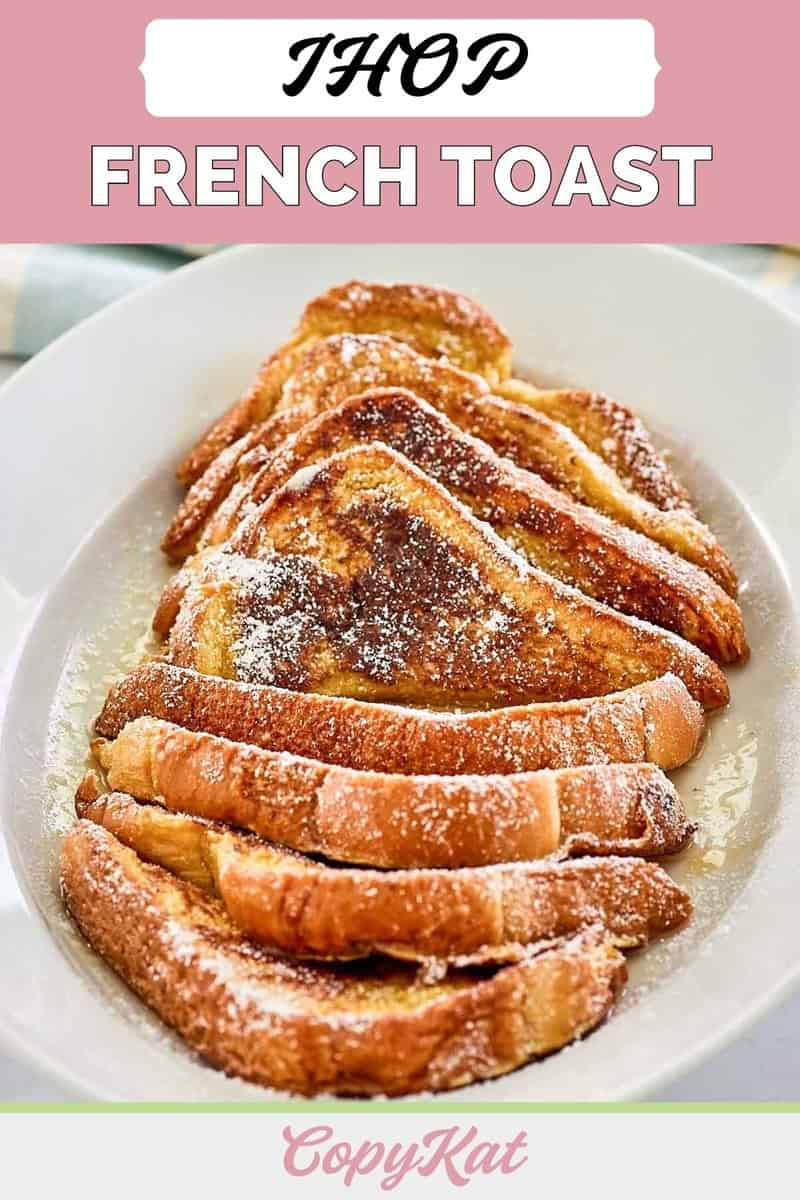Best IHOP French Toast Recipe CopyKat Recipes