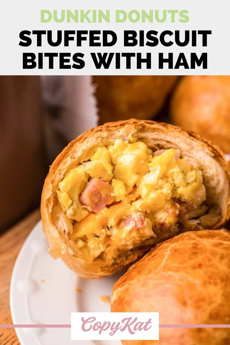 Dunkin Donuts Stuffed Biscuit Bites with Ham Tasty Made Simple