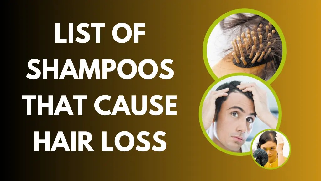 List of Shampoos That Cause Hair Loss
