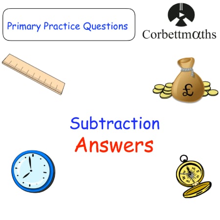 Subtraction Answers – Corbettmaths Primary