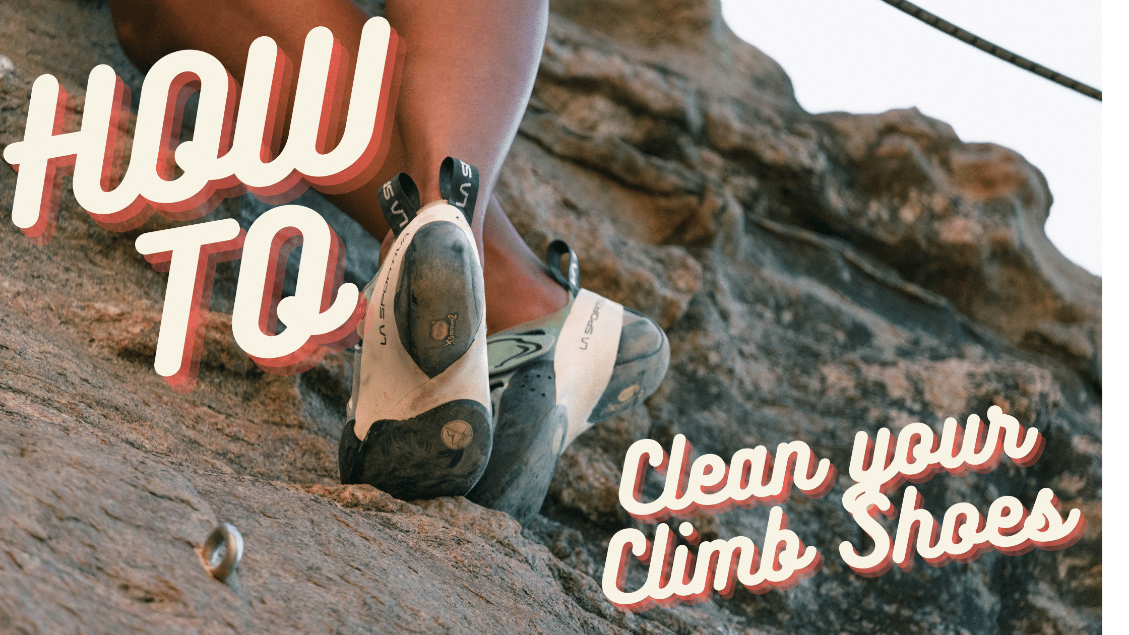 Ultimate Guide on How to Clean Climbing Shoes Corbin Outdoors