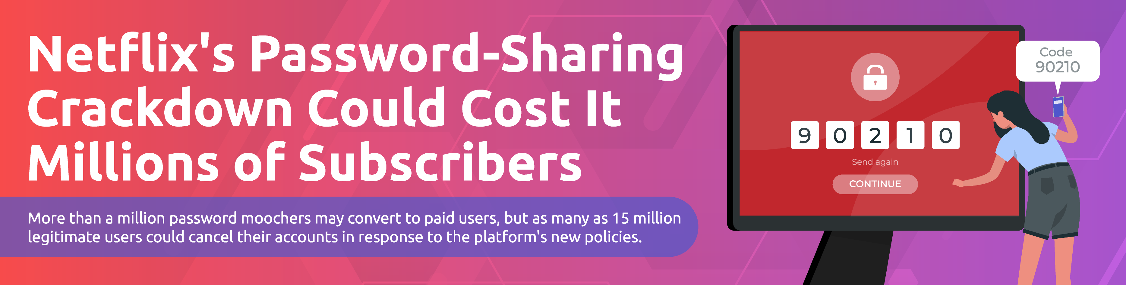 Netflix's PasswordSharing Crackdown Could Cost It Millions of