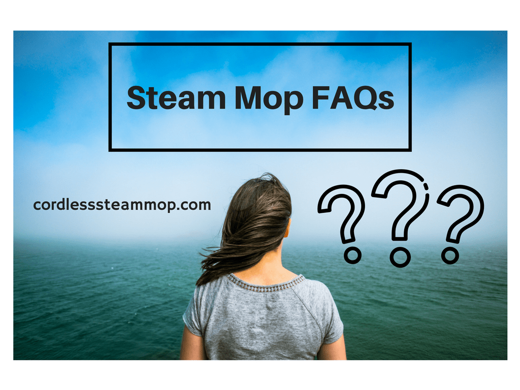 Steam Mop FAQs