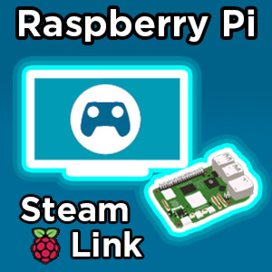 Raspberry Pi Steam Link Download – UQAH