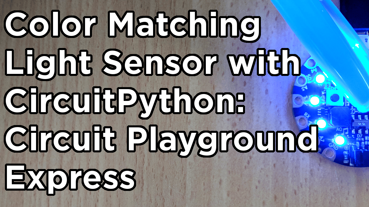 Color Matching with the Light Sensor and CircuitPython Adafruit