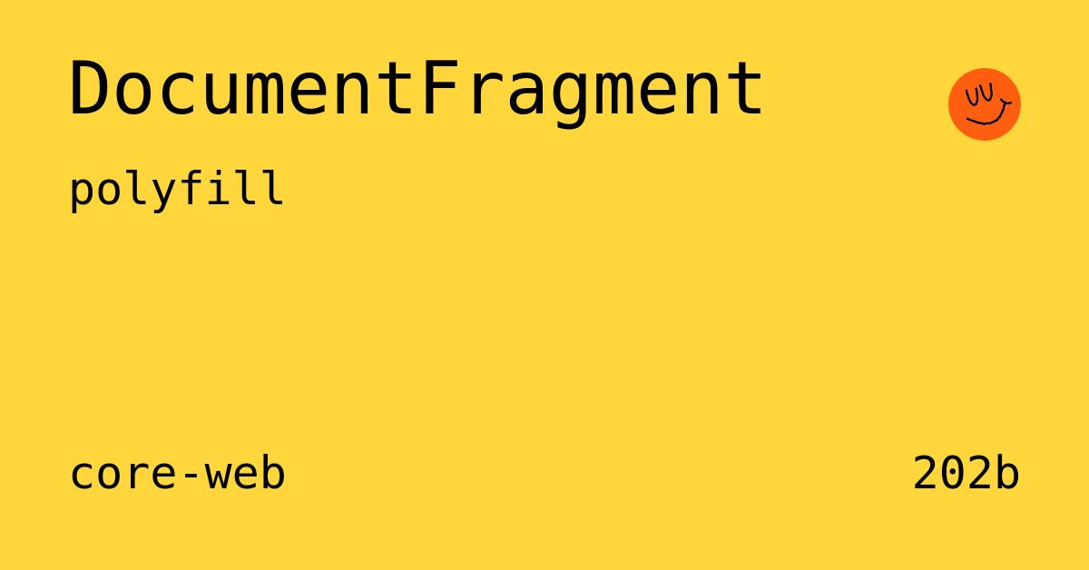 DocumentFragment coreweb