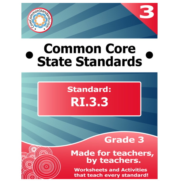 RI.3.3 Third Grade Common Core Bundle Worksheets, Activities, Assessments