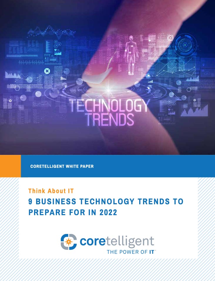 The Top 9 Business Technology Trends to Prepare for in 2022 Coretelligent
