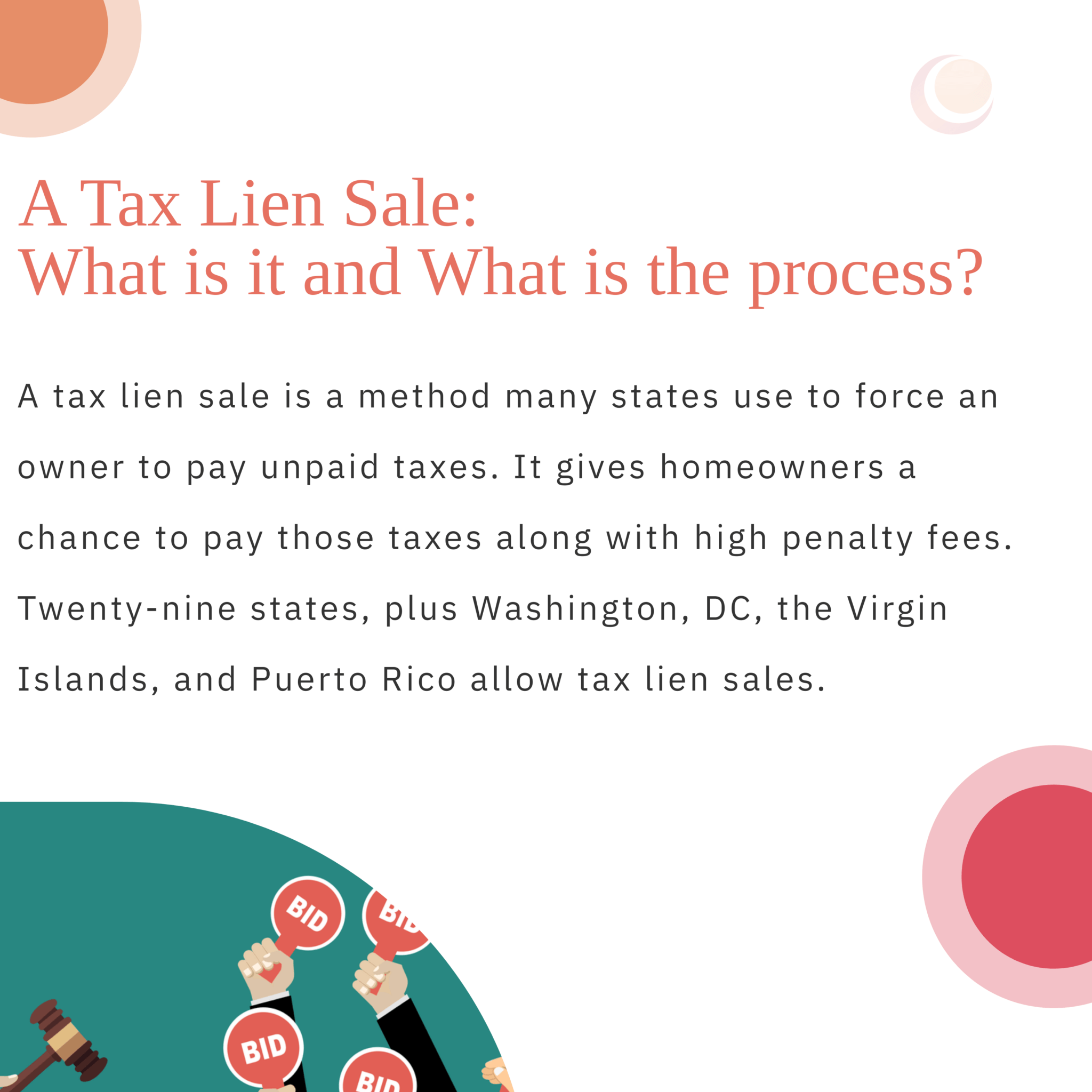 A tax lien sale is a method many states use to force an owner to pay