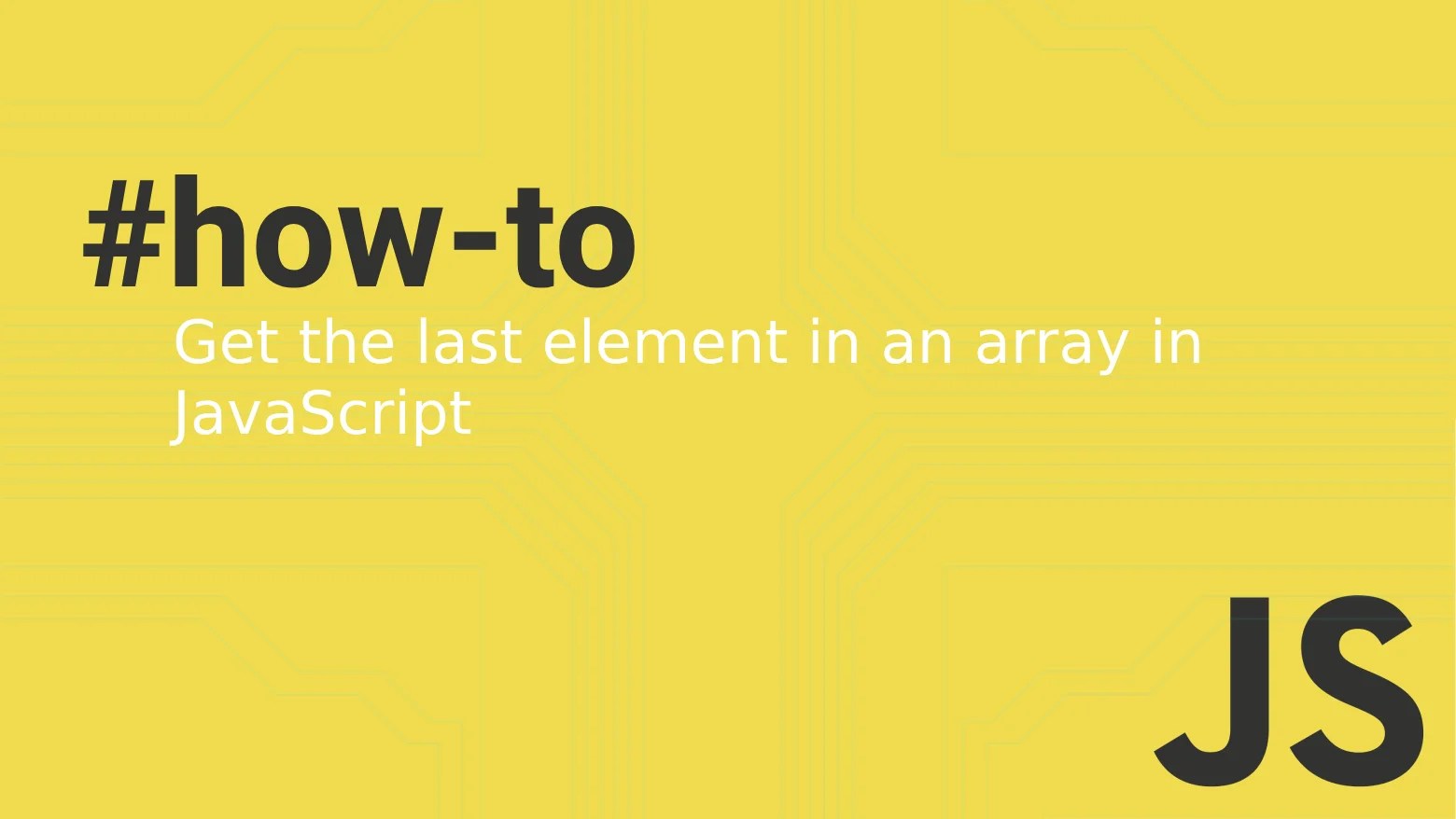 How to get the last element in an array in JavaScript · CoreUI