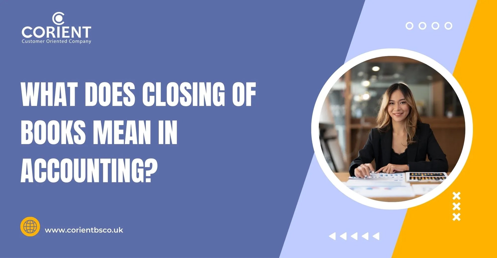 What Does Closing of Books Mean in Accounting? Corientbs