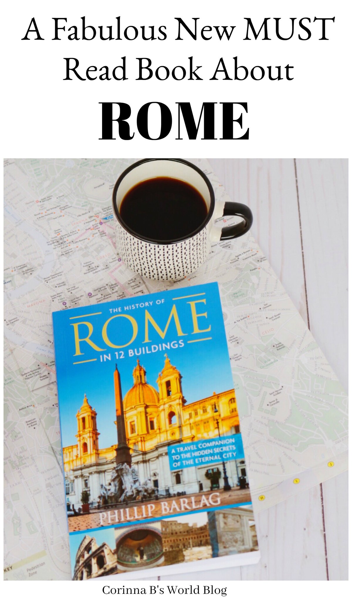 Why You Need To Read This New Book About Rome Corinna B's World