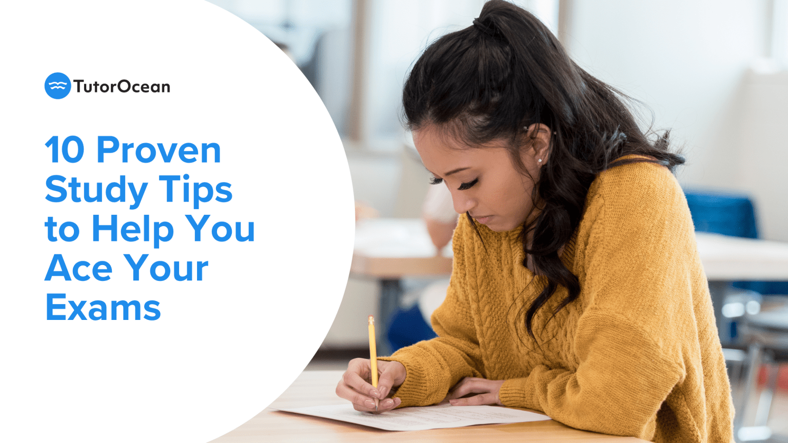 10 Proven Study Tips to Help You Ace Your Exams TutorOcean