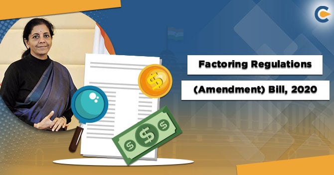 Factoring Regulations (Amendment) Bill, 2020 Introduced in Lok Sabha