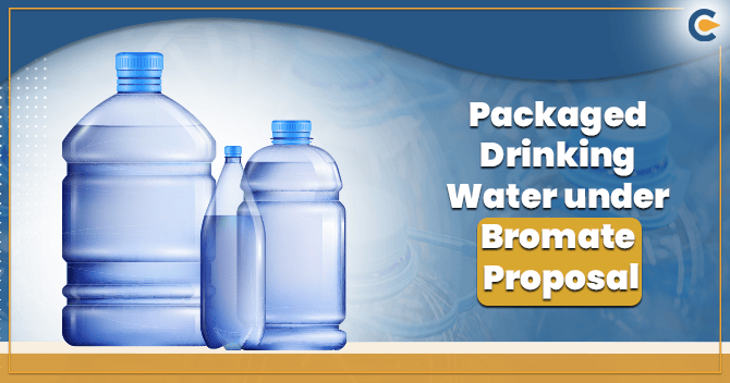 FSSAI Standards for Packaged Drinking Water under Bromate Proposal