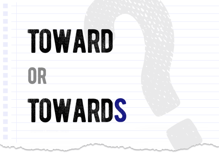 Toward or towards which one is correct? What is the difference?