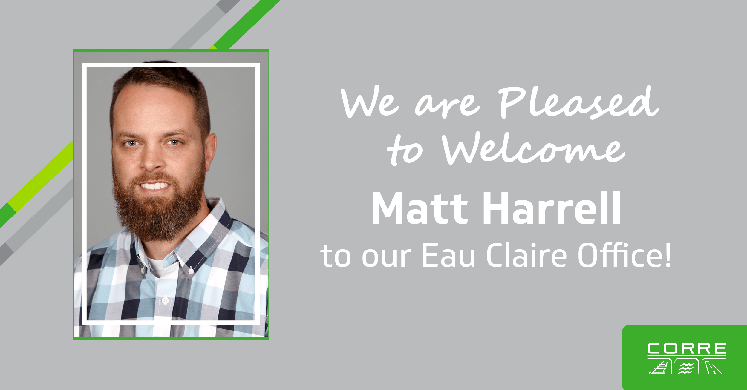 CORRE is Pleased to Matt Harrell CORRE