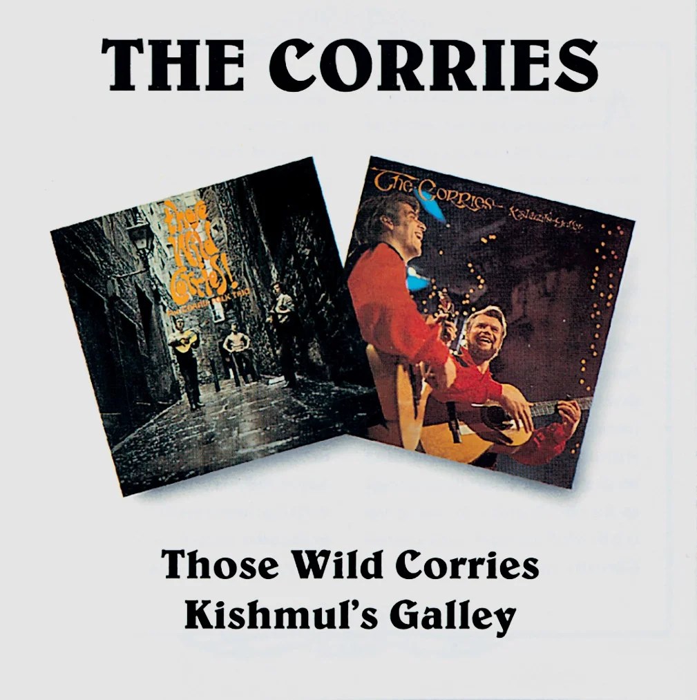 Those Wild Corries / Kishmul’s Galley CD The Corries Official site