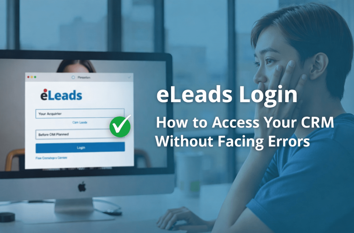 eLeads Login Guide How to Access Your CRM Without Errors