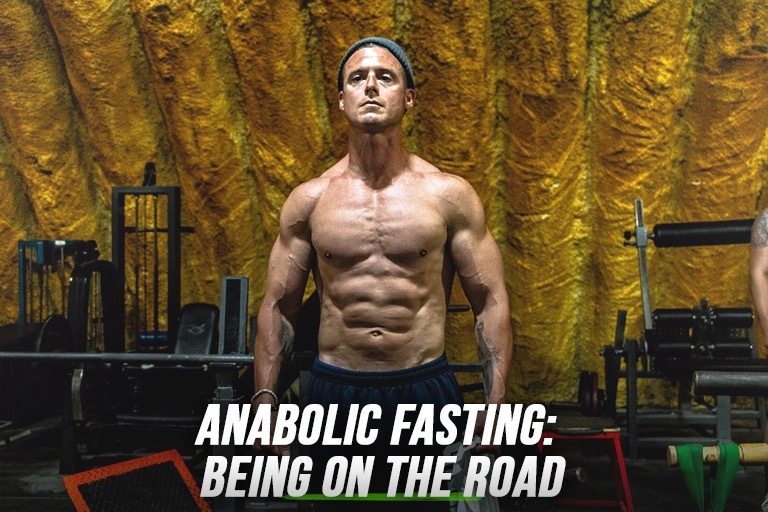 Anabolic Fasting Being on the Road CoryG Fitness